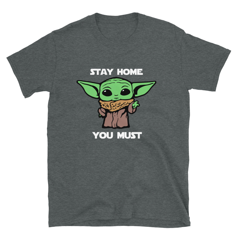 BABY YODA STAY HOME YOU MUST LIMITED T SHIRT StayHomeYouMust